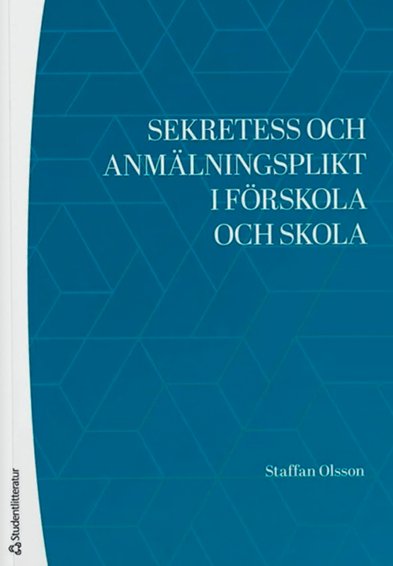 Sekretess och anmälningsplikt i förskola och skola